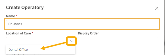 Create Operatory window with yellow highlight box around the Name text box and a yellow highlight arrow around the location of care drop-down menu arrow.